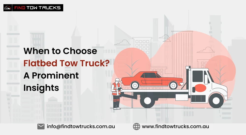 When-to-Choose-Flatbed-Tow-Truck-Featured-Image-Find-Tow-Trucks